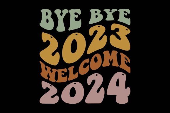 Bye Bye 2023 Welcome 2024