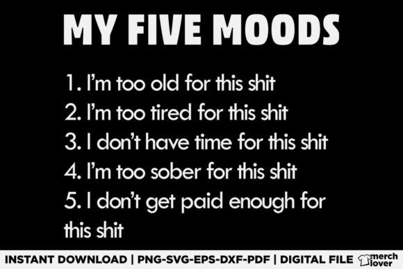 My Five Moods Funny Sarcastic T-Shirt Embroidery Review
