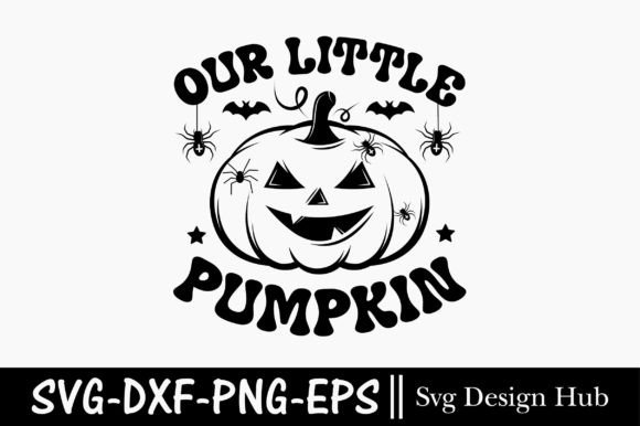 Our Little Pumpkin Svg, Retro Halloween for T-Shirt Designs
