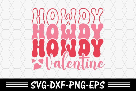 Valentine s Day Svg, Howdy Valentine Svg for T-Shirt Designs