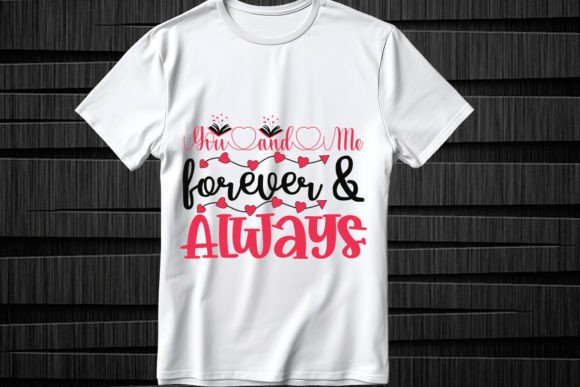 You and Me Forever Always SVG Design for T-Shirt Designs